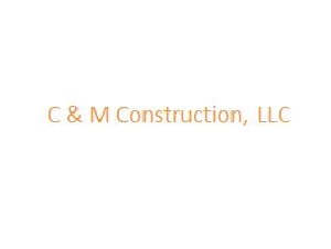 C & M Construction, LLC.